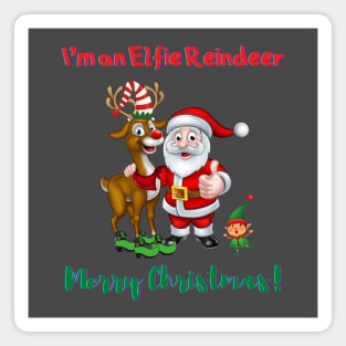 I'm an Elfie Reindeer - Merry Christmas Magnet